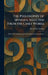 The Philosophy of Spinoza, Selected From His Chief Works: With a Life of Spinoza and an Introduction by Joseph Ratner by Baruch De Spinoza