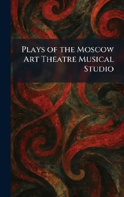 Plays of the Moscow Art Theatre Musical Studio by Brentano's New York