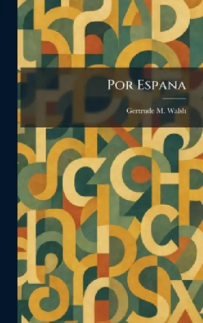 Por Espana by Gertrude M. Walsh
