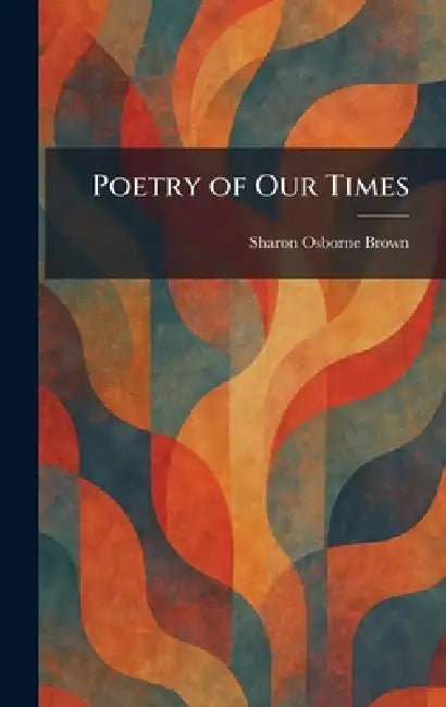 Poetry of Our Times by Sharon Osborne Brown