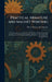 Practical Armature and Magnet Winding: A Comprehensive Treatise for the Workers; Fully Illustrating the Theoretical Principles and Shop Practice of Ar by Henry Charles Horstmann