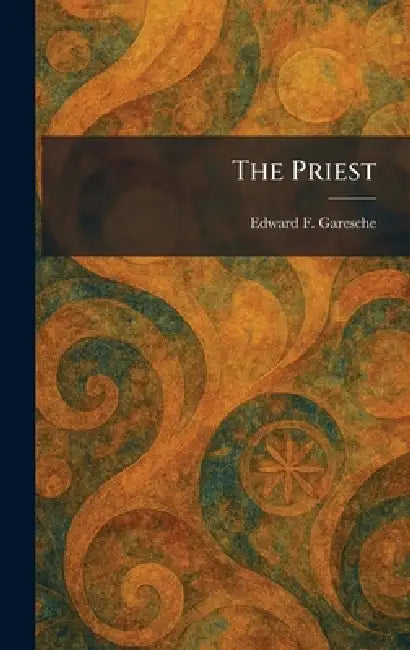 The Priest by Edward F. Garesche