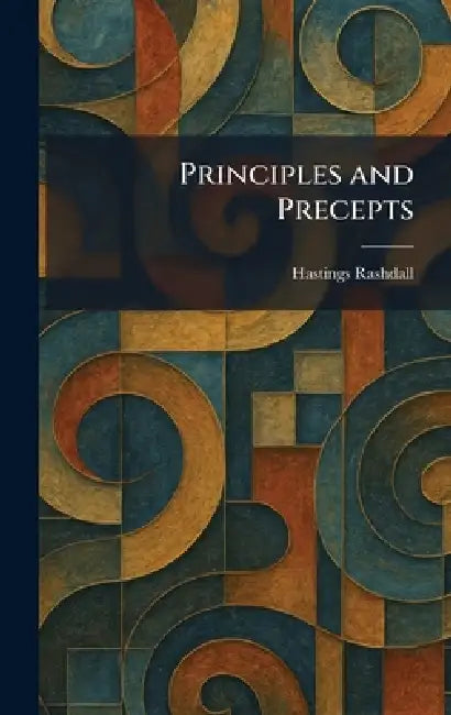 Principles and Precepts by Hastings Rashdall