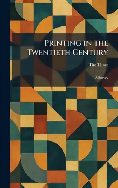 Printing in the Twentieth Century: A Survey by The Times