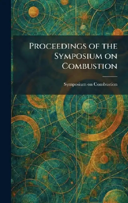 Proceedings of the Symposium on Combustion by Symposium on Combustion