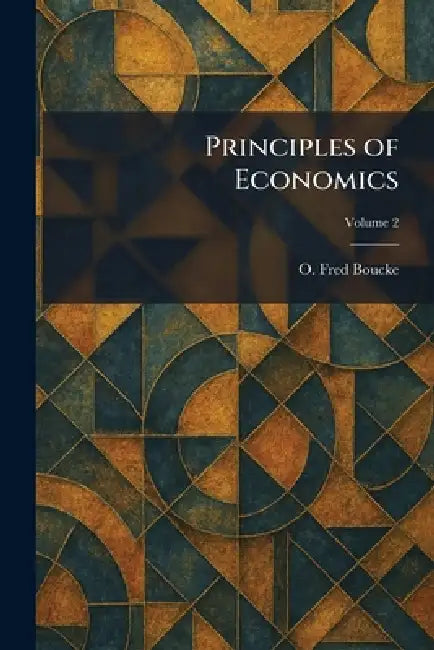Principles of Economics by O. Fred Boucke