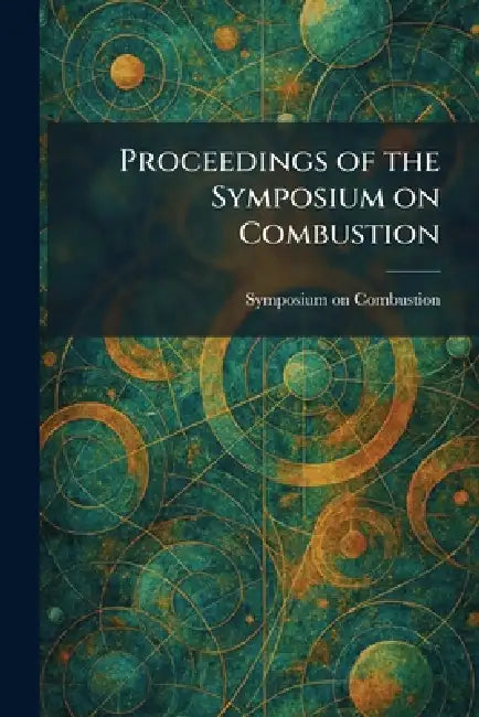 Proceedings of the Symposium on Combustion by Symposium on Combustion