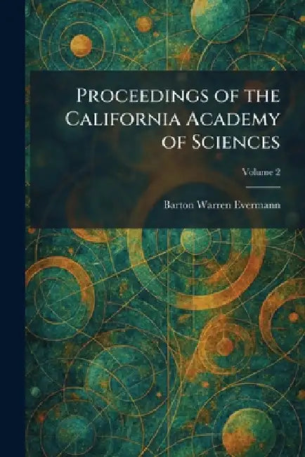Proceedings of the California Academy of Sciences by Barton Warren Evermann