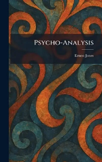 Psycho-Analysis by Ernest Jones