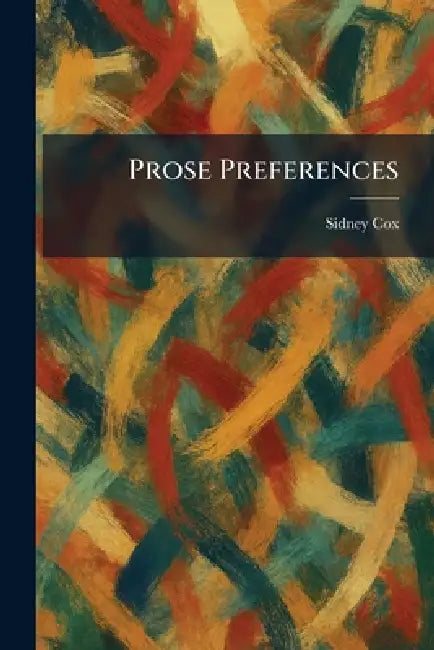 Prose Preferences by Sidney Cox