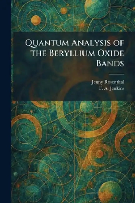 Quantum Analysis of the Beryllium Oxide Bands by Jenny Rosenthal, F. A. Jenkins