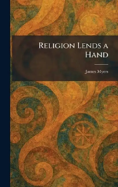 Religion Lends a Hand by James Myers