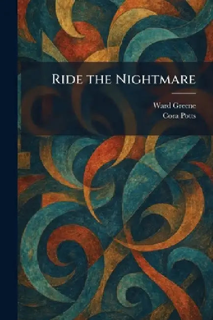 Ride the Nightmare by Ward Greene, Cora Potts