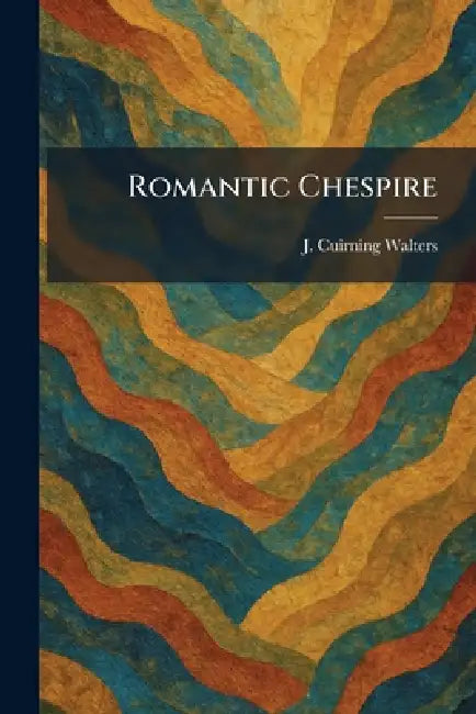 Romantic Chespire by J. Cuirning Walters