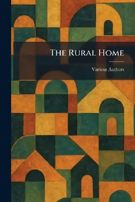 The Rural Home by Various