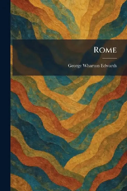 Rome by George Wharton Edwards