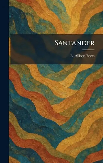 Santander by E. Allison Peers