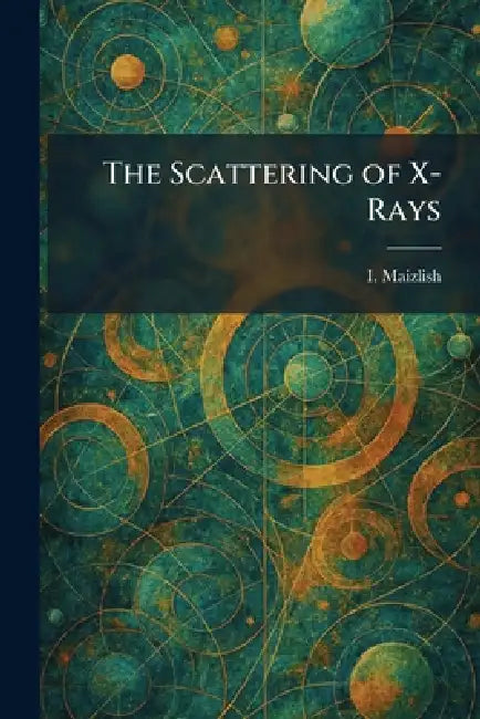 The Scattering of X-Rays by I. Maizlish