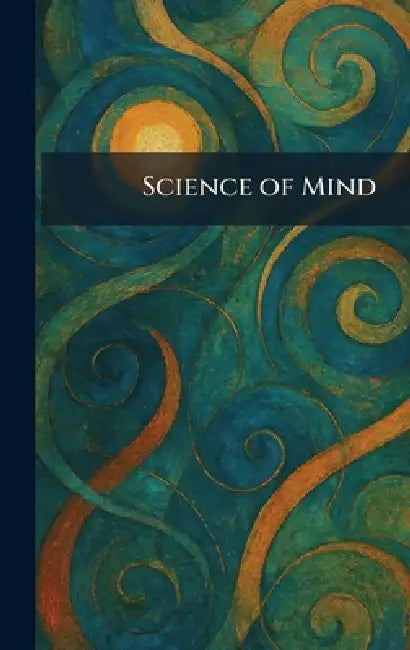 Science of Mind by Calif Science of Mind Los Angeles