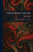 The School Theatre: A Handbook of Theory and Practice by Roy Mitchell
