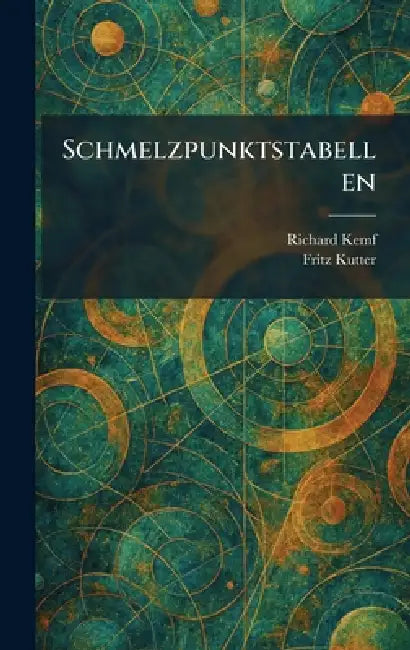 Schmelzpunktstabellen by Richard Kemf, Fritz Kutter