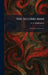The Second Man: A Comedy in Three Acts by S. N. Behrman