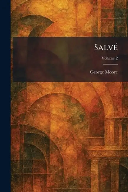 SalvÃ(c) by George Moore