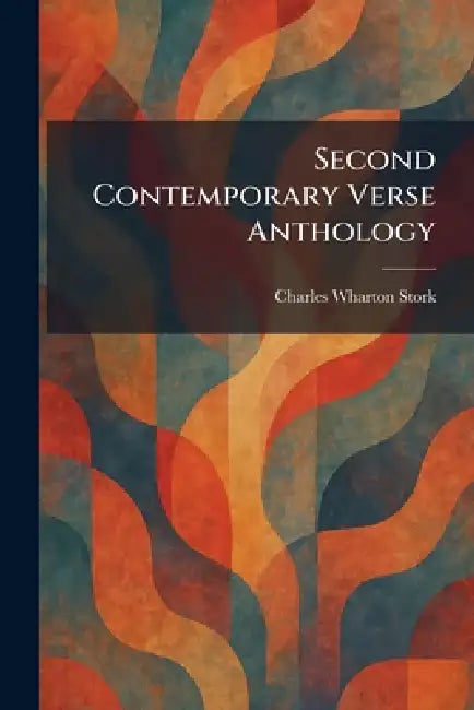 Second Contemporary Verse Anthology by Charles Wharton Stork