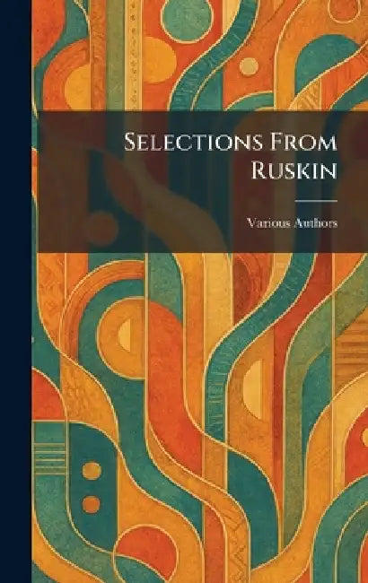 Selections From Ruskin by MacMillan