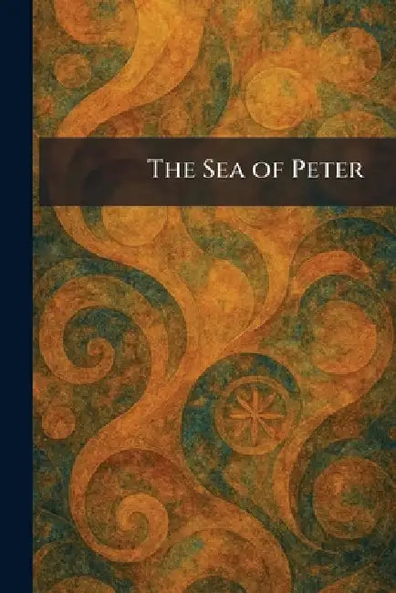 The Sea of Peter by Columbia University Press New York