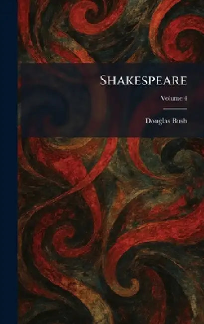 Shakespeare by Douglas Bush