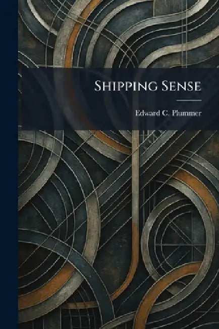 Shipping Sense by Edward C. Plummer