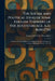 The Social and Political Ideas of Some English Thinkers of the Augustan Age, A.D. 1650-1750: A Series of Lectures Delivered at King's College, Univers by Fossey John Cobb Hearnshaw
