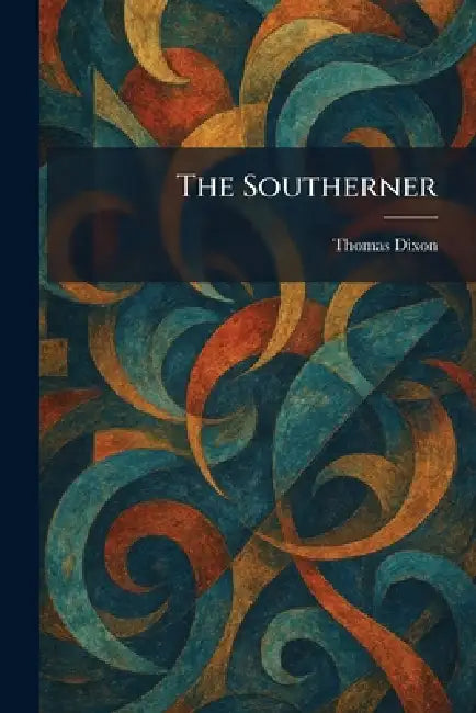 The Southerner by Thomas Dixon