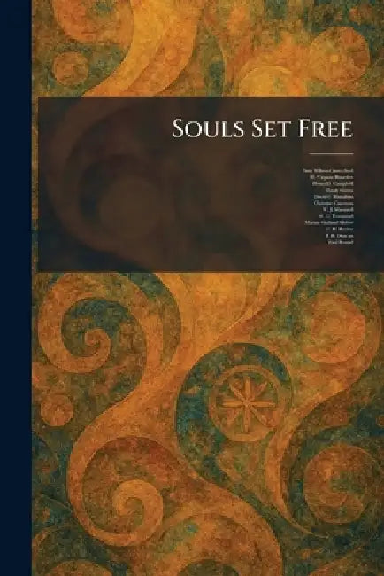 Souls Set Free by Amy Wilson-Carmichael, H. Virginia Blakeslee, Henry D. Campbell