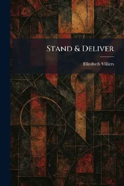 Stand & Deliver by Elizabeth Villiers