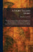 A Story Teller's Story: The Tale of an American Writer's Journey Through His Own Imaginative World and Through the World of Facts, With Many of His Ex by Sherwood Anderson