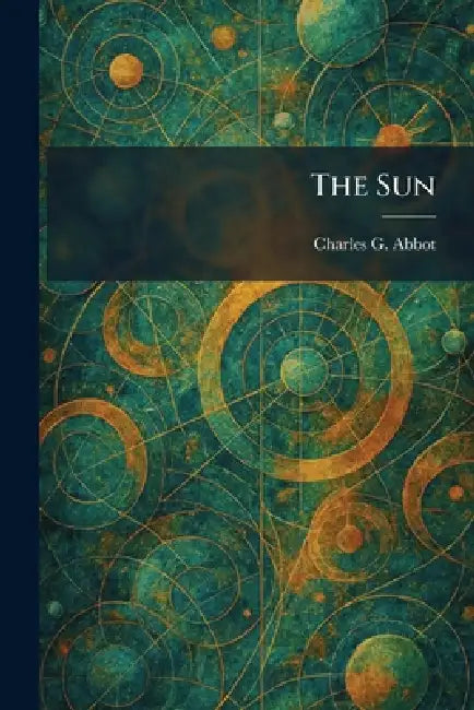 The Sun by Charles G. Abbot
