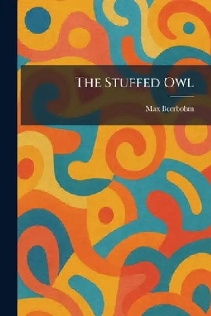 The Stuffed Owl by Max Beerbohm