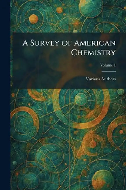 A Survey of American Chemistry by Inc Chemical Catalog Company