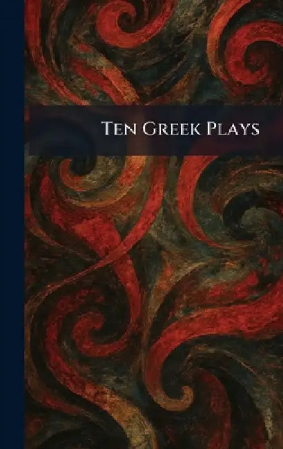 Ten Greek Plays by Oxford University Press New York
