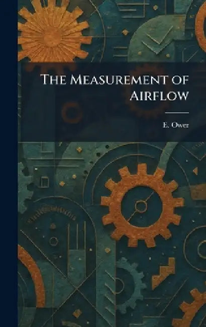 The Measurement of Airflow by E. Ower