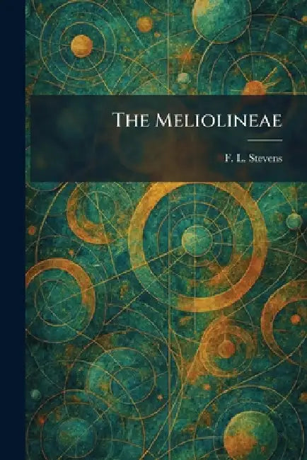 The Meliolineae by F. L. Stevens