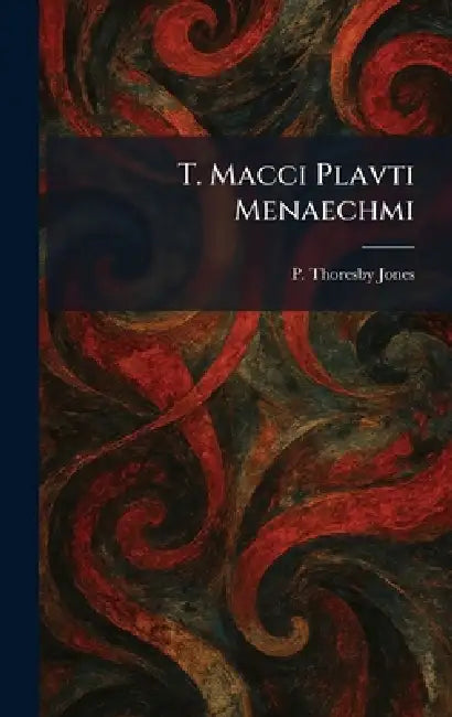 T. Macci Plavti Menaechmi by P. Thoresby Jones