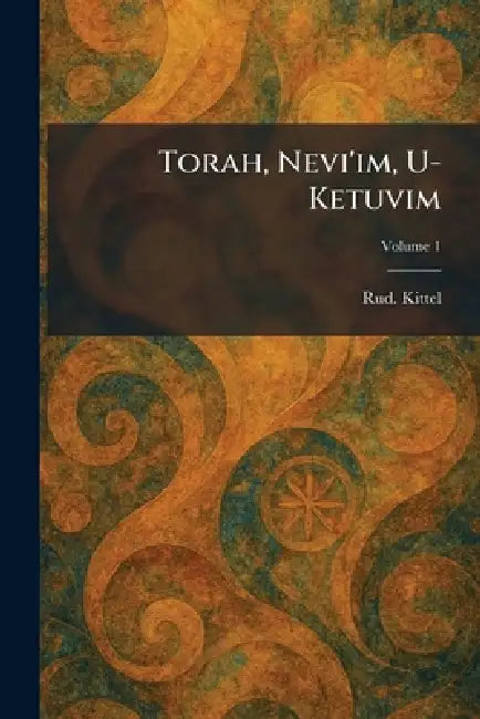 Torah, Nevi'im, U-Ketuvim by Rud Kittel