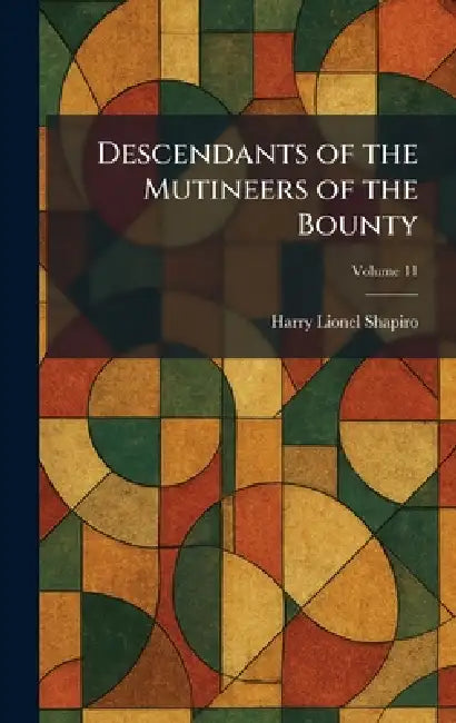 Descendants of the Mutineers of the Bounty by Harry Lionel Shapiro