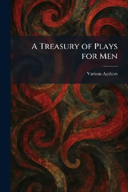A Treasury of Plays for Men by Various