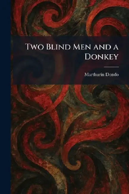Two Blind Men and a Donkey by Marthurin Dondo