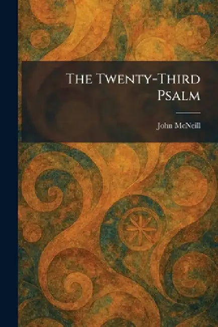 The Twenty-Third Psalm by John McNeill