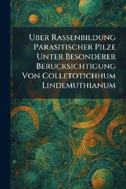 Uber Rassenbildung parasitischer Pilze unter besonderer Berucksichtigung von Colletotichhum Lindemuthianum by Dessau
